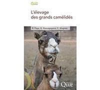 L'élevage des grands camélidés Bernard Faye (Auteur), Gaukhar Konuspayeva (Auteur), Cécile Magnan (Auteur)