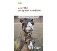 L'élevage des grands camélidés - Bernard Faye - Quae - broché - Guide