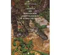 L'Elevage Des Serpents Rois, Serpents Des Bles Et Autres Colubrides