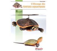 L'élevage des tortues aquatiques - Vincent Noël - Animalia - broché - Guide