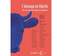L'élevage en liberté Une autre relation à l'animal - Collectif - Libre & Solidaire - broché - Manuel