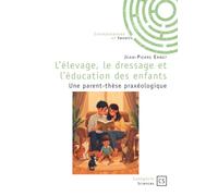 L'élevage, le dressage et l'éducation des enfants