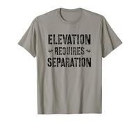 L'élévation nécessite Une séparation, Laissez de l'espace T-Shirt