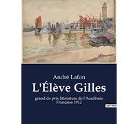 L'Élève Gilles: Les dilemmes d'un jeune homme face à son destin