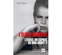 L'élève humilié: L'école, un espace de non-droit ?