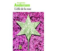L'Elfe de la rose et autres contes du jardin
