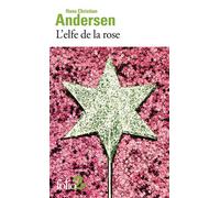 L'Elfe de la rose et autres contes du jardin - Hans-Christian Andersen - Gallimard - Poche - Contes / Légendes