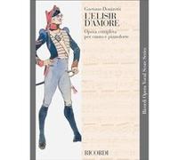 LElisir DAmore by By composer Gaetano Donizetti & Edited by Felice Romani By composer Gaetano Donizetti , Edited by Felice Romani (Auteur)