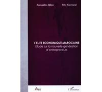 L'élite économique marocaine: Etude sur la nouvelle génération d'entrepreneurs