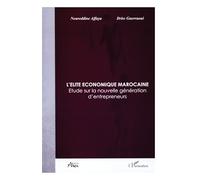 Driss Guerraoui – L'élite économique marocaine – Étude sur la génération d'entrepreneurs – Broché