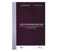 L'élite économique marocaine Etude sur la nouvelle génération d'entrepreneurs - Driss Guerraoui - L'harmattan - broché - Etude