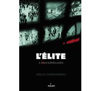 L'élite, Tome 02: Sous surveillance