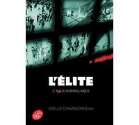 L'Elite - Tome 2: Sous surveillance