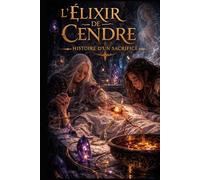 L'ÉLIXIR DE CENDRE