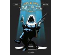 L'élixir De Dieu Tome 1 - Spiritus Sancti