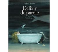 L'élixir de parole - Agnès Desarthe - Gallimard jeunesse - cartonné - Roman junior