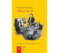 L'Élixir de vie - Nathaniel Hawthorne - Classiques Garnier - broché - Roman