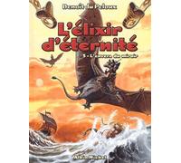 L'élixir D'éternité Tome 3 - L'envers Du Miroir