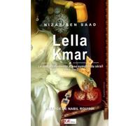 LELLA KMAR - Le destin tourmenté d'une nymphe du sérail (1862-1942)