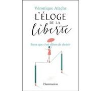 L'éloge de la liberté Véronique Aïache (Auteur)