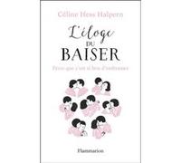 L'Éloge du baiser Céline Hess-Halpern (Auteur)