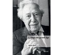 L'éloge du grand âge - Olivier Barli - Edilivre-Aparis - broché - Autobiographie