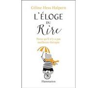 L'Éloge du rire Céline Hess-Halpern (Auteur)
