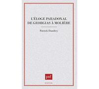 L'éloge Paradoxal - De Gorgias À Molière