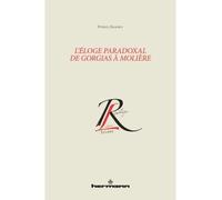 L'éloge paradoxal de Gorgias à Molière - Patrick Dandrey - Hermann - broché - Essai