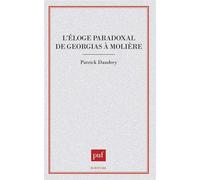 L'éloge paradoxal de Gorgias à Molière - Patrick Dandrey - Puf - broché - Livre