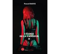 L'élogue de la candeur 2 - Pascal Dague - Encre Rouge - broché - Roman