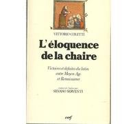 L'éloquence De La Chaire - Victoires Et Défaites Du Latin Entre Moyen Âge Et Renaissance