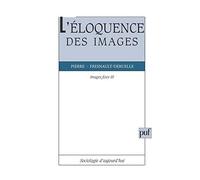 L'éloquence des images Pierre Fresnault-Deruelle (Auteur)