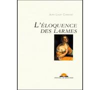 L'Eloquence des larmes (1 livre )