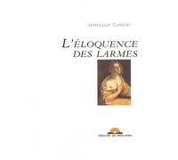 L'éloquence Des Larmes