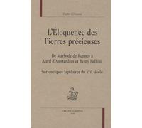 L'éloquence des pierres précieuses : De Marbode de Rennes à Alard d'Amsterdam et Remy Belleau, Sur quelques lapidaires du XVIe siècle