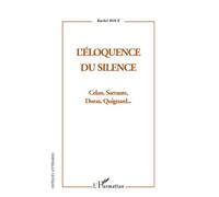 L'Eloquence du silence Cela, Sarraute, Duras, Quignard - Rachel Boué - L'harmattan - broché - Essai
