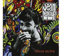Amour est sans pitie Jean Leloup (Interprète)
