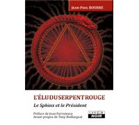 L'ELU DU SERPENT ROUGE Le sphinx et le président