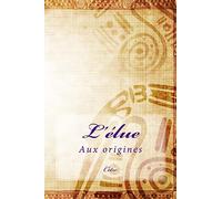 L'élue: Aux origines