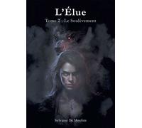 L'Élue - Tome 2 : Le Soulèvement