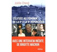 L'elysée Au Féminin, De La Iie À La Ve République - Entre Devoir, Pouvoir Et Désespoir