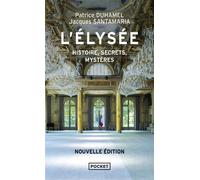 L'Elysée - Histoire, secrets, mystères - Nouvelle édition - Patrice Duhamel - Pocket - Poche - Essai