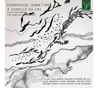 Lemaître, Dominique : a L’Oreille du Ciel-Solos et Duos pour Divers Instruments