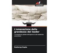 L'emanazione della grandezza dei leader