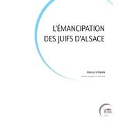 L'émancipation des juifs d'Alsace: Acculturation et tradition au XIXe siècle