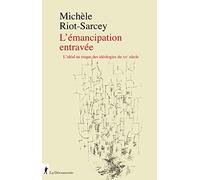 L'émancipation entravée: L'idéal au risque des idéologies du XXe siècle