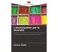 L'émancipation par la diversité: Une approche innovante pour les formations dans le domaine du développement personnel et des compétences sociales