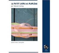 LEMAY Sylvain -Le Petit livre de Marlène, sans CD partitions pour guitare