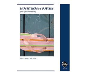 LEMAY Sylvain -Le Petit livre de Marlène, sans CD partitions pour guitare